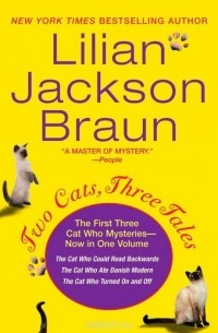 Lilian Jackson Braun - Two Cats, Three Tales