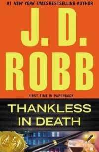 J. D. Robb - Thankless in Death