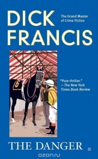 Dick Francis - The Danger