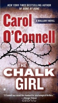 Carol O'Connell - The Chalk Girl