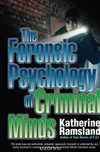 Кэтрин Рамсленд - The Forensic Psychology of Criminal Minds