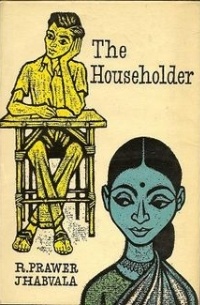 Ruth Prawer Jhabvala - The Householder