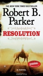Robert B. Parker - Resolution