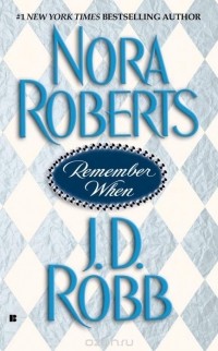 J. D. Robb - Remember When