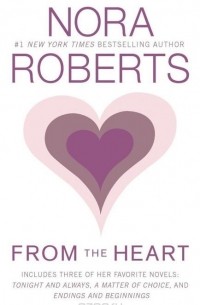 Nora Roberts - From the Heart (сборник)