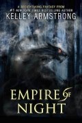 Kelley Armstrong - Empire of Night