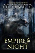 Kelley Armstrong - Empire of Night