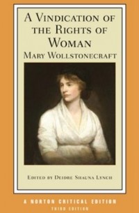 Mary Wollstonecraft - A Vindication of the Rights of Woman