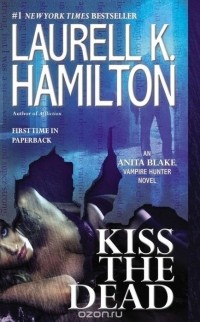 Laurell K. Hamilton - Kiss the Dead