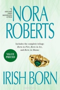 Nora Roberts - Irish Born (сборник)