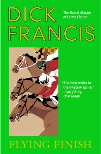Dick Francis - Flying Finish