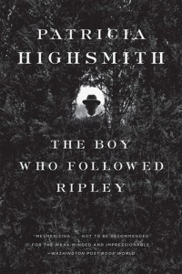 Patricia Highsmith - The Boy Who Followed Ripley