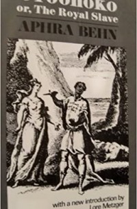 Oroonoko; Or, the Royal Slave