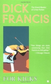 Dick Francis - For Kicks