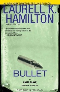 Laurell K. Hamilton - Bullet