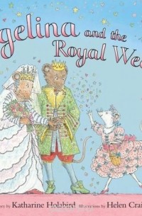 Katharine Holabird - Angelina and the Royal Wedding