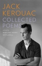  - Jack Kerouac: Collected Poems