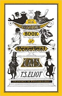 T. S. Eliot - Old Possum's Book of Practical Cats