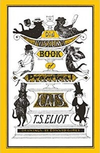 T. S. Eliot - Old Possum's Book of Practical Cats