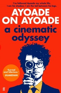 Richard Ayoade - Ayoade on Ayoade: A Cinematic Odyssey