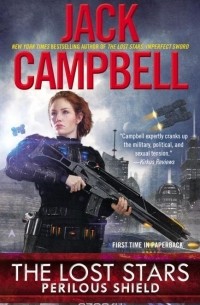 Jack Campbell - The Lost Stars: Perilous Shield