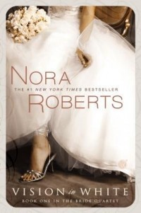 Nora Roberts - Vision in White