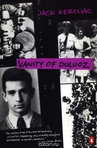 Jack Kerouac - Vanity of Duluoz: An Adventurous Education, 1935-46