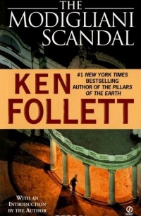 Ken Follett - The Modigliani Scandal