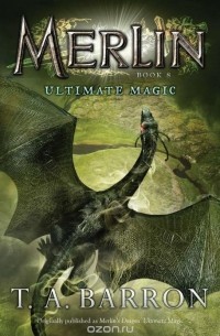 Т. А. Баррон - Ultimate Magic