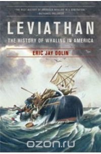 Eric Jay Dolin - Levianthan – The History of Whaling in America