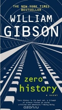 William Gibson - Zero History
