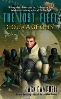 Jack Campbell - The Lost Fleet: Courageous (сборник)