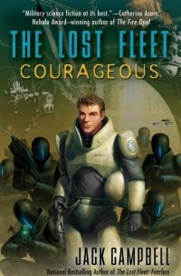 Jack Campbell - The Lost Fleet: Courageous (сборник)