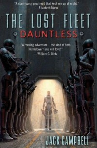 Jack Campbell - The Lost Fleet: Dauntless