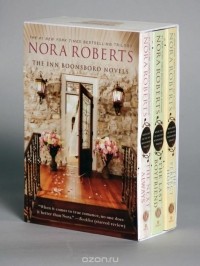 Nora Roberts - Nora Roberts Boonsboro Trilogy Boxed Set (сборник)