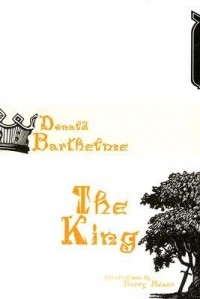 Donald Barthelme - The King