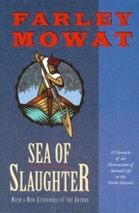 Фарли Моуэт - Sea of Slaughter