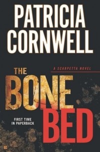 Patricia Cornwell - The Bone Bed
