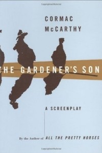 Cormac McCarthy - Gardners Son