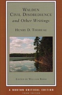 Henry D. Thoreau - Walden, Civil Disobedience and Other Writings