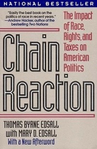  - Chain Reaction: The Impact of Race, Rights, and Taxes on American Politics