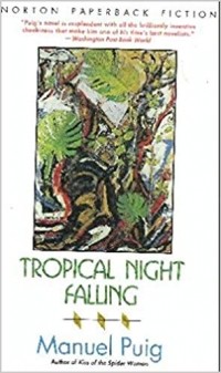 Manuel Puig - Tropical Night Falling