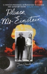 Jean-Claude Carrière - Please, Mr Einstein