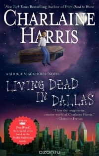 Charlaine Harris - Living Dead in Dallas
