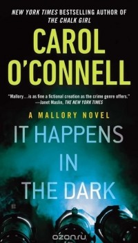 Carol O'Connell - It Happens in the Dark