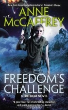 Anne McCaffrey - Freedom&#039;s Challenge