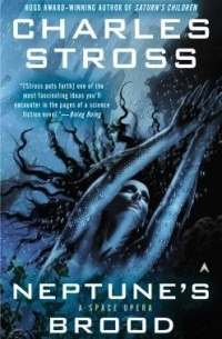 Charles Stross - Neptune's Brood