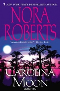 Nora Roberts - Carolina Moon