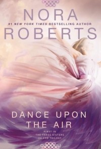 Nora Roberts - Dance Upon the Air