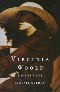 Линдалл Гордон - Virginia Woolf – A Writer?s Life Rei